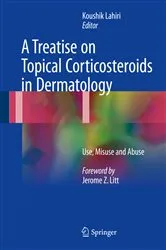 Book cover of A Treatise on Topical Corticosteroids in Dermatology by Koushik Lahiri