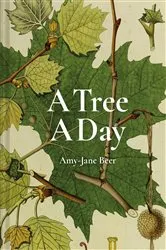 Book cover of A Tree A Day by Amy-Jane Beer
