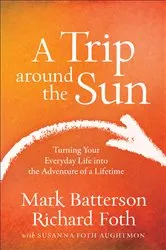 Book cover of A Trip around the Sun by Mark Batterson
