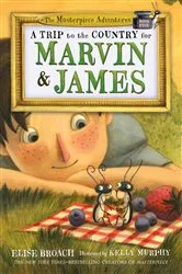 Book cover of A Trip to the Country for Marvin & James by Elise Broach