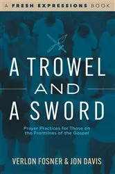 Book cover of A Trowel and a Sword by Verlon Fosner