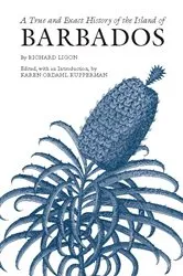 Book cover of A True and Exact History of the Island of Barbados by Richard Ligon