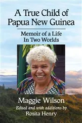 Book cover of A True Child of Papua New Guinea by Unknown