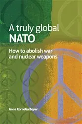 Book cover of A truly global NATO by Anna Beyer