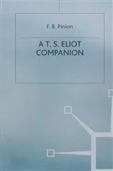 Book cover of A T.S.Eliot Companion by F B Pinion