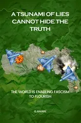 Book cover of A TSUNAMI OF LIES CANNOT HIDE THE TRUTH by G. AMARE