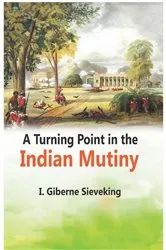 Book cover of A Turning Point in the Indian Mutiny by I. Giberne Sieveking