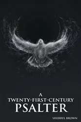 Book cover of A Twenty-First-Century Psalter by Sherryl Brown