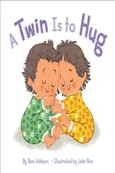 Book cover of A Twin Is to Hug by Boni Ashburn