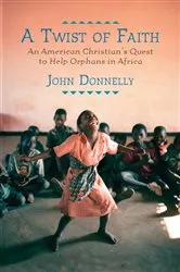 Book cover of A Twist of Faith by John Donnelly