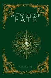 Book cover of A Twist of Fate by Emmarie Bee