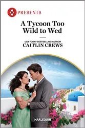 Book cover of A Tycoon Too Wild to Wed by N/A