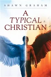 Book cover of A Typical Christian by Shawn Graham