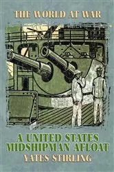 Book cover of A United States Midshipman Afloat by Yates Stirling