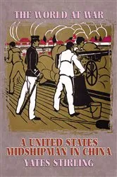 Book cover of A United States Midshipman in China by Yates Stirling