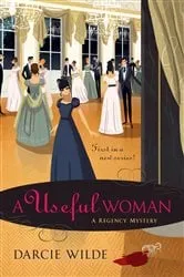 Book cover of A Useful Woman by Darcie Wilde