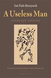 Book cover of A Useless Man by Sait Faik Abasiyanik