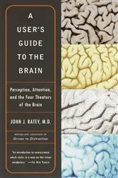 Book cover of A User's Guide to the Brain by John J. Ratey