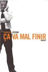 Book cover of ça va mal finir by François Léotard