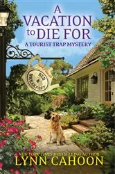 Book cover of A Vacation to Die For by Lynn Cahoon