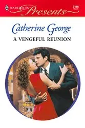 Book cover of A Vengeful Reunion by Catherine George