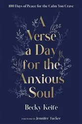 Book cover of A Verse a Day for the Anxious Soul by Becky Keife