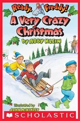 Book cover of A Very Crazy Christmas (Ready, Freddy! #23) by Abby Klein