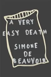 Book cover of A Very Easy Death by Simone De Beauvoir