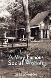 Book cover of A Very Famous Social Worker by Greg Johnson