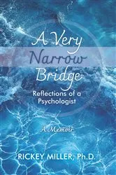 Book cover of A Very Narrow Bridge by Rickey Miller