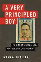Book cover of A Very Principled Boy by Mark A. Bradley