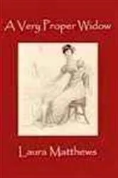 Book cover of A Very Proper Widow by Laura Matthews