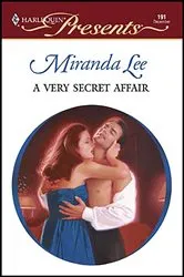 Book cover of A Very Secret Affair by Miranda Lee