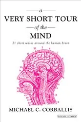 Book cover of A Very Short Tour of the Mind by Michael C. Corballis
