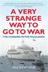 Book cover of A Very Strange Way to go to War by Andrew Vine