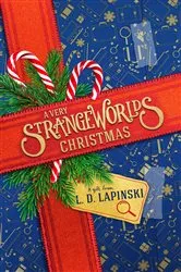 Book cover of A Very Strangeworlds Christmas by L.D. Lapinski