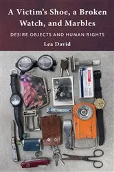 Book cover of A Victim's Shoe, a Broken Watch, and Marbles by Lea David