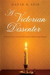 Book cover of A Victorian Dissenter by David E. Seip
