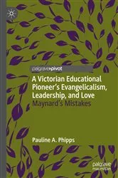 Book cover of A Victorian Educational Pioneer’s Evangelicalism, Leadership, and Love by Pauline A. Phipps