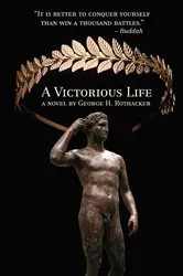 Book cover of A Victorious Life by George Rothacker