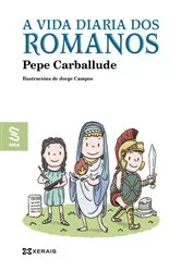 Book cover of A vida diaria dos romanos by Pepe Carballude