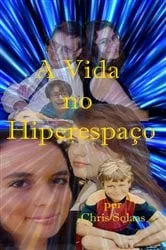 Book cover of A Vida no Hiperespaço by Chris Solaas