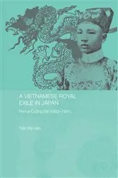 Book cover of A Vietnamese Royal Exile in Japan by Tran My-Van