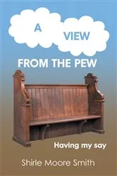 Book cover of A View from the Pew by Shirle Moore Smith