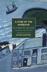 Book cover of A View of the Harbour by Elizabeth Taylor