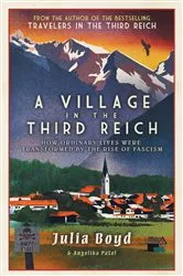 Book cover of A Village in the Third Reich by Julia Boyd