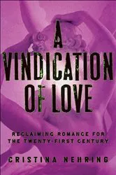 Book cover of A Vindication of Love by Cristina Nehring