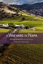 Book cover of A Vineyard in Napa by Doug Shafer
