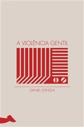 Book cover of A violência gentil by Unknown