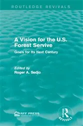 Book cover of A Vision for the U.S. Forest Service by Unknown